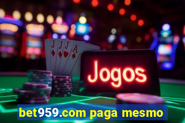 bet959.com paga mesmo